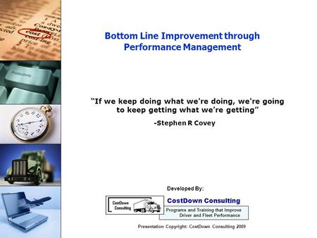 Cost Control Presentation Copyright: CostDown Consulting 2008 Presentation Copyright: CostDown Consulting 2009 Developed By: CostDown Consulting Programs.