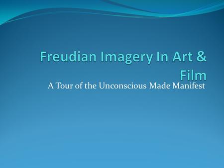 Freudian Imagery In Art & Film