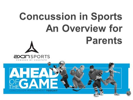  Concussion Awareness  Concussion Education o Role of Cognitive Testing  Concussion Management Recommendations 2.