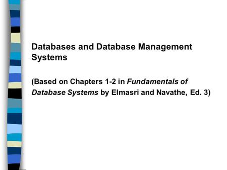 Databases and Database Management Systems