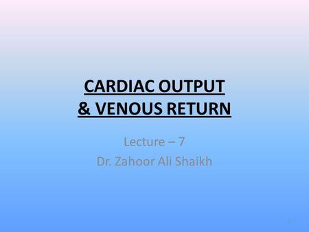 CARDIAC OUTPUT & VENOUS RETURN