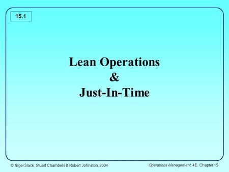 Lean Operations & Just-In-Time.