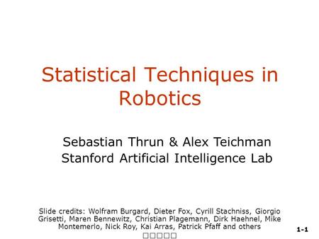 Statistical Techniques in Robotics