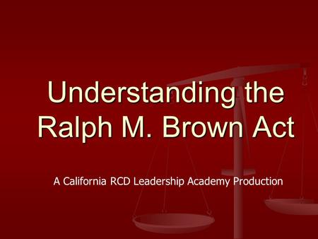 Understanding the Ralph M. Brown Act