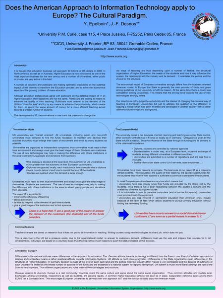 Does the American Approach to Information Technology apply to Europe? The Cultural Paradigm. Y. Epelboin*, J.-F. Desnos** *University P.M. Curie, case.