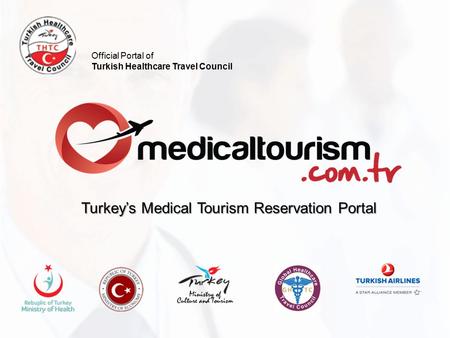 Official Portal of Turkish Healthcare Travel Council Turkey’s Medical Tourism Reservation Portal.