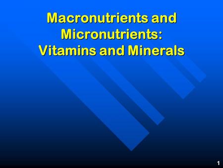 Macronutrients and Micronutrients: Vitamins and Minerals