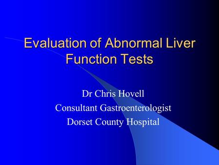 Evaluation of Abnormal Liver Function Tests