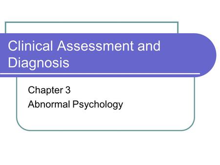 Clinical Assessment and Diagnosis