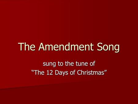 sung to the tune of “The 12 Days of Christmas”