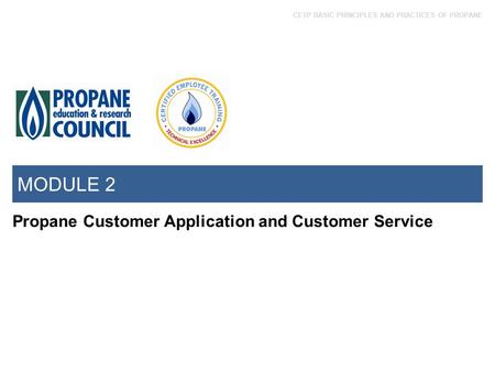 MODULE 2 Propane Customer Application and Customer Service.