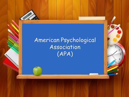 American Psychological Association (APA). APA Style 6th Edition American Psychological Association (APA) – it is a document system (called an author date.