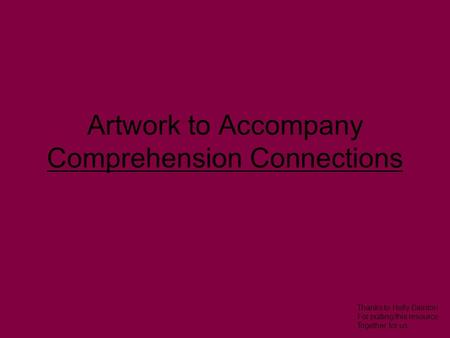 Artwork to Accompany Comprehension Connections