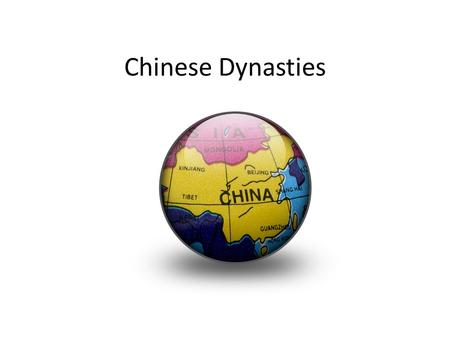 Chinese Dynasties.