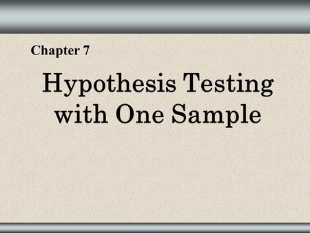 Hypothesis Testing with One Sample