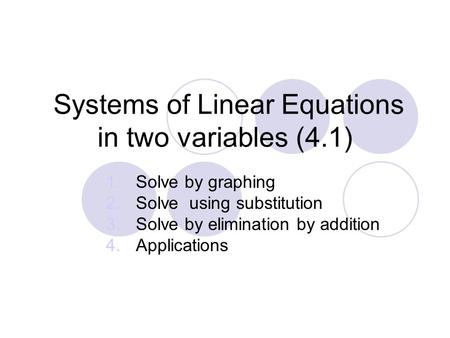 Systems of Linear Equations in two variables (4.1)