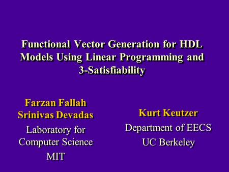 Farzan Fallah Srinivas Devadas Laboratory for Computer Science MIT Farzan Fallah Srinivas Devadas Laboratory for Computer Science MIT Functional Vector.