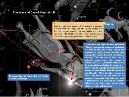 The Year and Day of Messiah’s Birth In this presentation, I show that Messiah was born on Tishri 1, 2 B.C. And a great sign appeared in heaven: a woman.