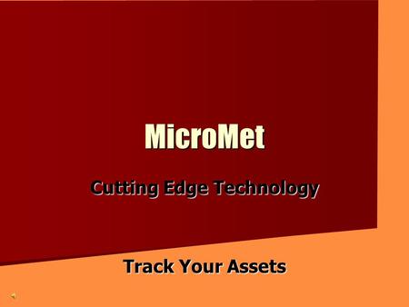 MicroMet Cutting Edge Technology Track Your Assets.