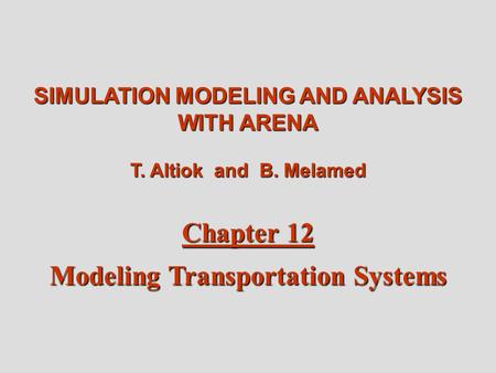 Chapter 12 Modeling Transportation Systems