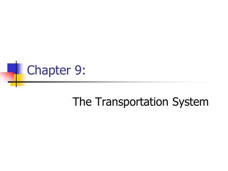 The Transportation System