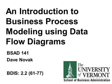 An Introduction to Business Process Modeling using Data Flow Diagrams