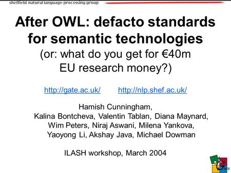 After OWL: defacto standards for semantic technologies (or: what do you get for €40m EU research money?)