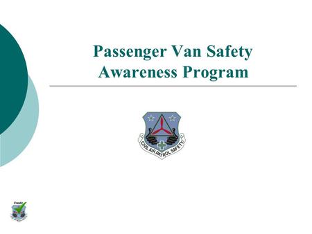 Passenger Van Safety Awareness Program Course Objective The objective of this presentation is to increase the safety awareness of passenger van drivers,