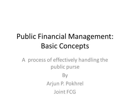 Public Financial Management: Basic Concepts