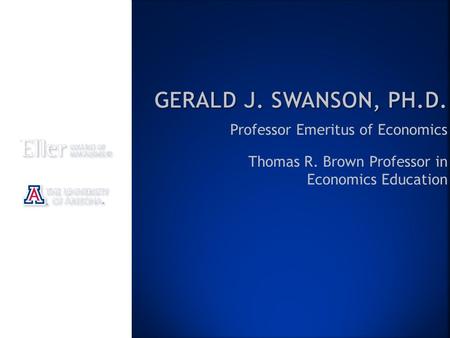 Professor Emeritus of Economics Thomas R. Brown Professor in Economics Education.