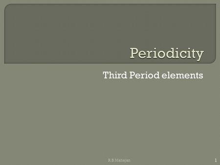 Third Period elements 1 R.B.Mahajan.  The trend  The diagram shows how the atomic radius changes as you go across Period 3.  The increasing number.