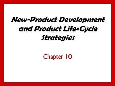 Objectives Understand how companies find and develop new-product ideas. Learn the steps in the new-product development process. Know the stages of the.