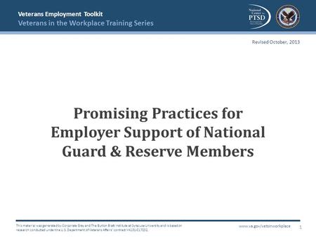 Veterans Employment Toolkit Veterans in the Workplace Training Series This material was generated by Corporate Gray and The Burton Blatt Institute at Syracuse.