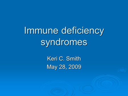 Immune deficiency syndromes