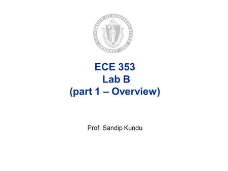 ECE 353 Lab B (part 1 – Overview)