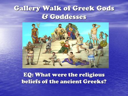 Gallery Walk of Greek Gods & Goddesses