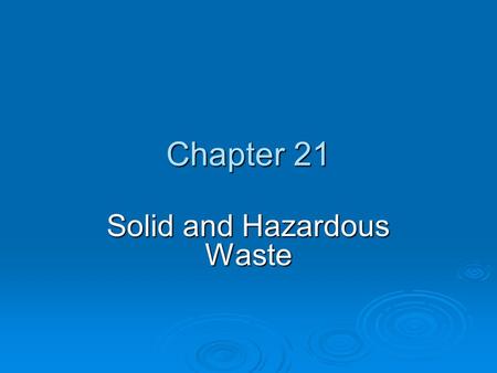 Solid and Hazardous Waste