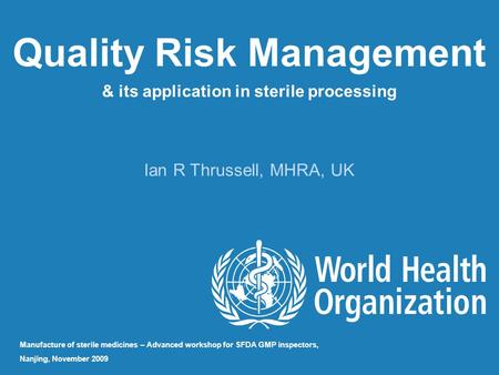 Quality Risk Management & its application in sterile processing