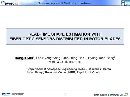 S mart S ystems & S tructures Lab. New concepts and Methods : Hardware REAL-TIME SHAPE ESTIMATION WITH FIBER OPTIC SENSORS DISTRIBUTED IN ROTOR BLADES.