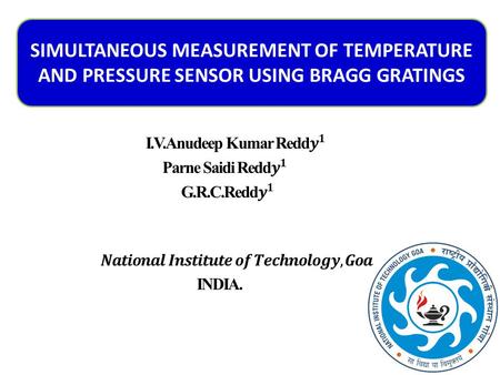 SIMULTANEOUS MEASUREMENT OF TEMPERATURE AND PRESSURE SENSOR USING BRAGG GRATINGS.