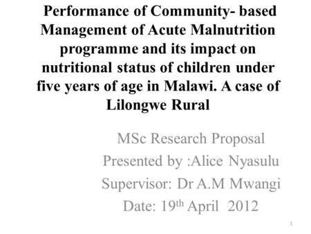 Performance of Community- based Management of Acute Malnutrition programme and its impact on nutritional status of children under five years of age in.