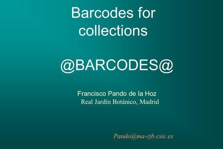 Barcodes for collections Francisco Pando de la Hoz Real Jardín Botánico, Madrid