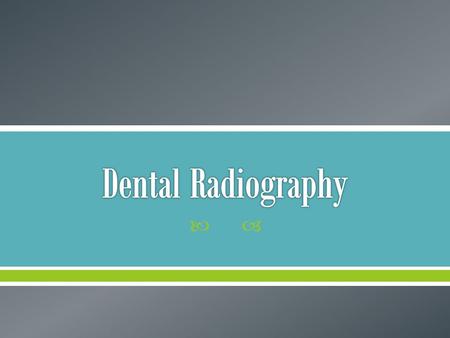 Dental Radiography.