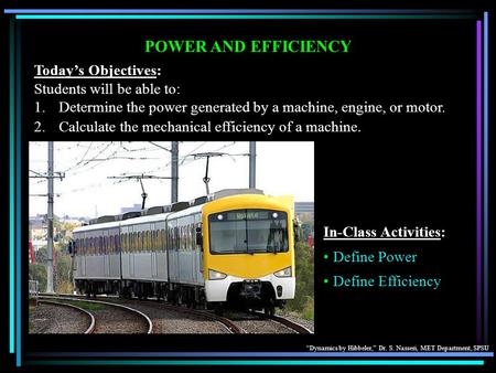 POWER AND EFFICIENCY Today’s Objectives: Students will be able to: