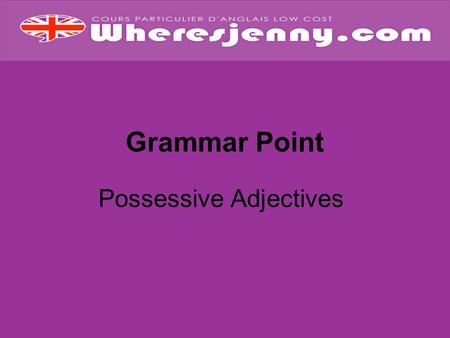 Possessive Adjectives