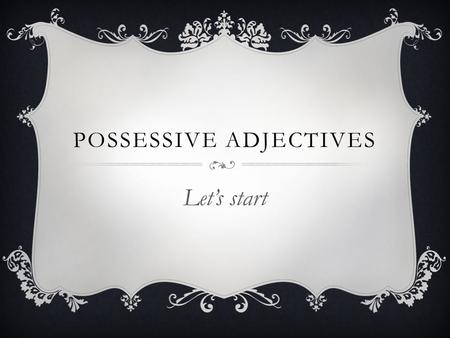 Possessive adjectives