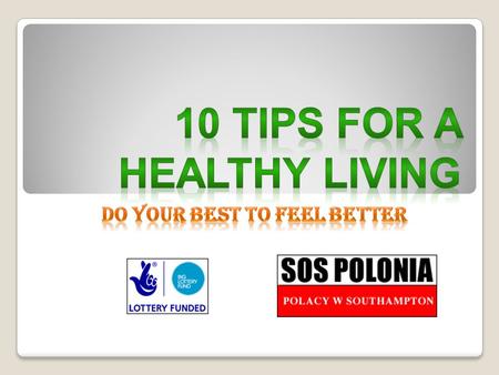 1. Eat healthy Eat at least 5 times a day having snacks with fruits or vegetables. Limit foods and drinks high in calories, sugar, salt and fat. Try.