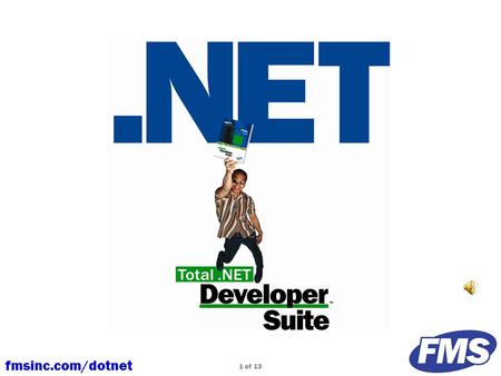 fmsinc.com/dotnet 1 of 13 fmsinc.com/dotnet 2 of 13 Improving.NET code one line at a time.