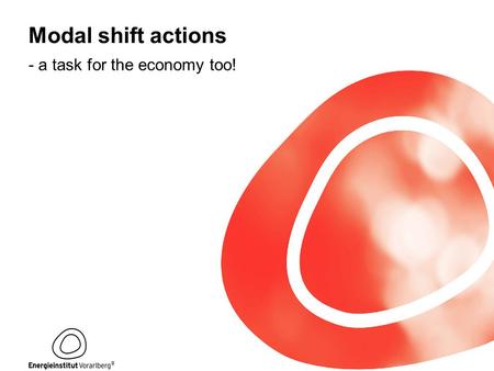 Modal shift actions - a task for the economy too!.