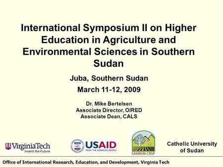 Office of International Research, Education, and Development, Virginia Tech International Symposium II on Higher Education in Agriculture and Environmental.